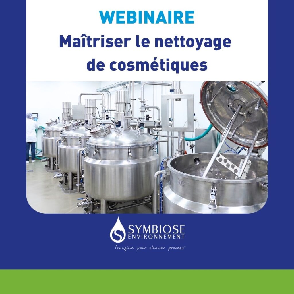Webinaire nettoyage de cosmétique : maîtriser efficacité industrielle et exigences ECOCERT